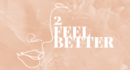 2 Feel Better
